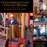 Our Interwoven Lives with the Zapotec Weavers: An Odyssey of Love